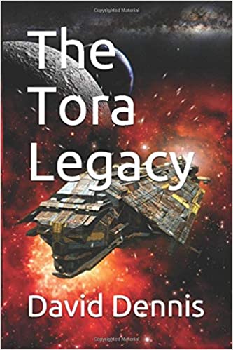 The Novel – The Tora Legacy – David Dennis!