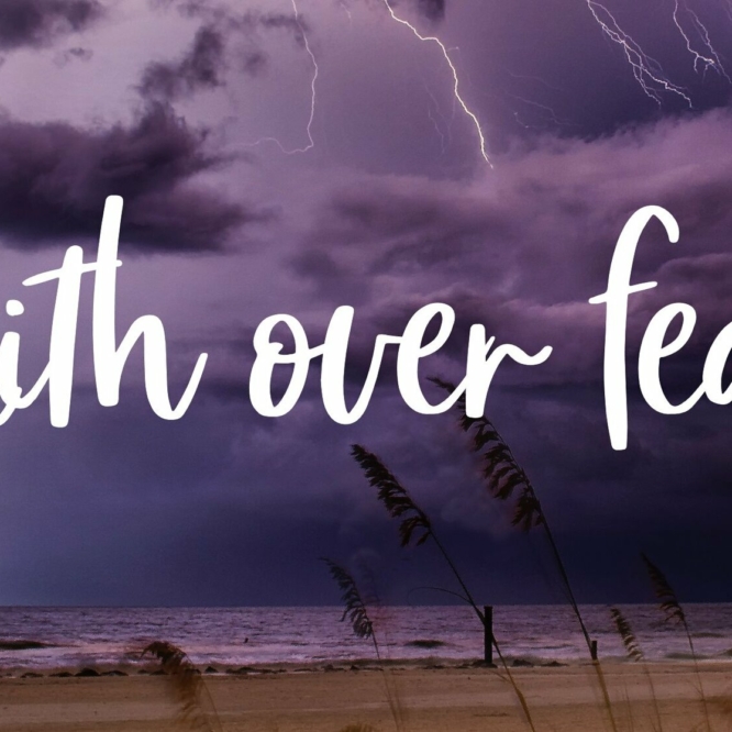 Faith Over Fear